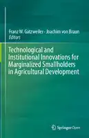 Cover Image of Technological and Institutional Innovations for Marginalized Smallholders in Agricultural Development