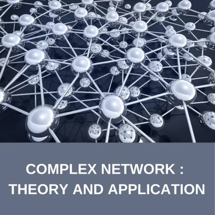 Complex Network Theory and Application by Prof. Animesh Mukherjee