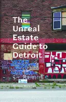 Cover Image of The Unreal Estate Guide to Detroit