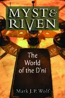 Cover Image of Myst and Riven: The World of the D'ni