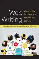 Cover Image of Web Writing: Why and How for Liberal Arts Teaching and Learning