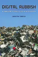 Cover Image of Digital Rubbish: A Natural History of Electronics