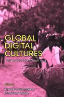 Cover Image of Global Digital Cultures: Perspectives from South Asia