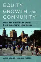 Cover Image of Equity, Growth, and Community: What the Nation Can Learn from America's Metro Areas