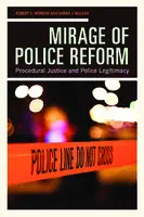 Cover Image of Mirage of Police Reform: Procedural Justice and Police Legitimacy