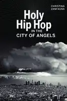Cover Image of Holy Hip Hop in the City of Angels
