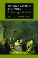 Cover Image of Witchcraft narratives in Germany: Rothenburg, 1561-1652