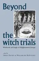 Cover Image of Beyond the witch trials: Witchcraft and magic in Enlightenment Europe