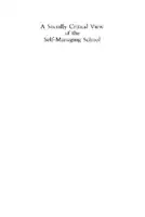 Cover Image of A Socially Critical View Of The Self-Managing School