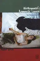 Cover Image of Kierkegaard's Romantic Legacy