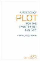 Cover Image of A Poetics of Plot for the Twenty-First Century