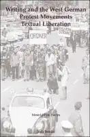 Cover Image of Writing and the West German Protest Movements