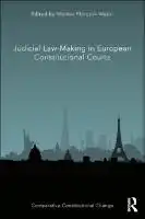 Cover Image of Judicial Law-Making in European Constitutional Courts