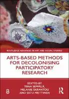 Cover Image of Arts-Based Methods for Decolonising Participatory Research