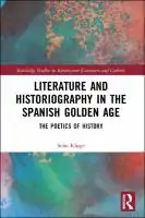 Cover Image of Literature and Historiography in the Spanish Golden Age