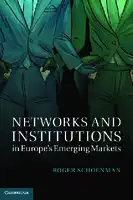 Cover Image of Networks and institutions in Europe's emerging markets
