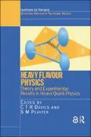 Cover Image of Heavy Flavour Physics Theory and Experimental Results in Heavy Quark Physics