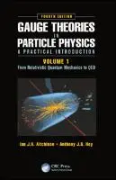 Cover Image of Gauge Theories in Particle Physics: A Practical Introduction, Volume 1
