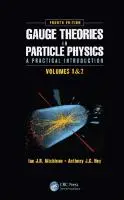 Cover Image of Gauge Theories in Particle Physics: A Practical Introduction, Fourth Edition - 2 Volume set