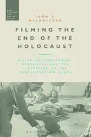 Cover Image of Filming The End of the Holocaust