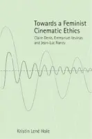 Cover Image of Towards a Feminist Cinematic Ethics