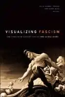 Cover Image of Visualizing Fascism