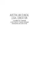 Cover Image of Australian Clinical Legal Education: Designing and operating a best practice clinical program in an Australian law school