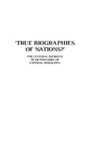 Cover Image of True Biographies of Nations?