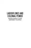Cover Image of Labour Lines and Colonial Power