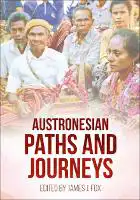 Cover Image of Austronesian Paths and Journeys