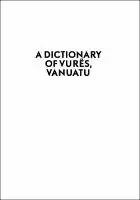 Cover Image of A Dictionary of Vur√´s, Vanuatu