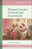 Cover Image of Women's Literary Networks and Romanticism