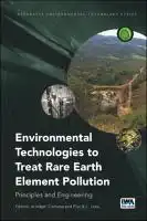 Cover Image of Environmental Technologies to Treat Rare Earth Element Pollution
