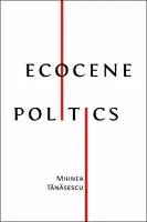 Cover Image of Ecocene Politics