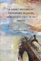 Cover Image of A Short History of Transport in Japan