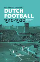 Cover Image of Four Histories about Early Dutch Football, 1910-1920
