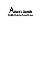 Cover Image of Abbott's Gambit: The 2013 Australian Federal Election