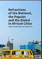 Cover Image of Refractions of the National, the Popular and the Global in African Cities