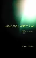 Cover Image of Knowledge, Spirit, Law, Book 2: The Anti-Capitalist Sublime
