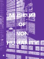 Cover Image of Museum of Nonhumanity