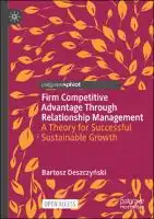Cover Image of Firm Competitive Advantage Through Relationship Management