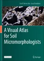 Cover Image of A Visual Atlas for Soil Micromorphologists