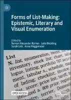 Cover Image of Forms of List-Making: Epistemic, Literary, and Visual Enumeration