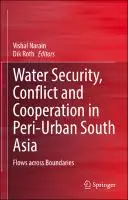 Cover Image of Water Security, Conflict and Cooperation in Peri-Urban South Asia