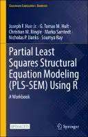 Cover Image of Partial Least Squares Structural Equation Modeling (PLS-SEM) Using R