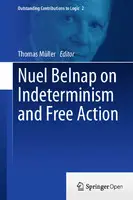 Cover Image of Nuel Belnap on Indeterminism and Free Action