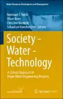 Cover Image of Society - Water - Technology: A Critical Appraisal of Major Water Engineering Projects