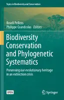 Cover Image of Biodiversity Conservation and Phylogenetic Systematics: Preserving our evolutionary heritage in an extinction crisis