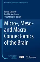 Cover Image of Micro-, Meso- and Macro-Connectomics of the Brain