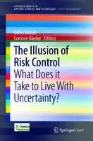 Cover Image of The Illusion of Risk Control: What Does it Take to Live With Uncertainty?